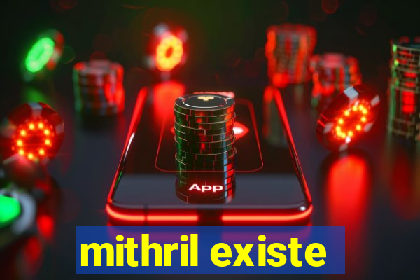 mithril existe